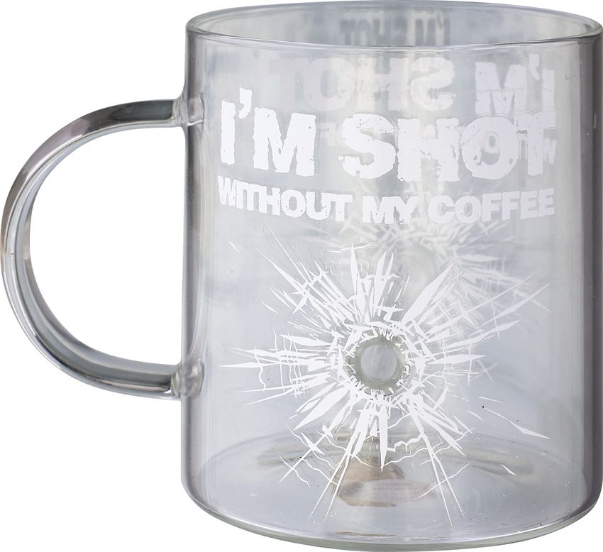 I'm Shot Without My Coffee Glass Coffee Mug Cup