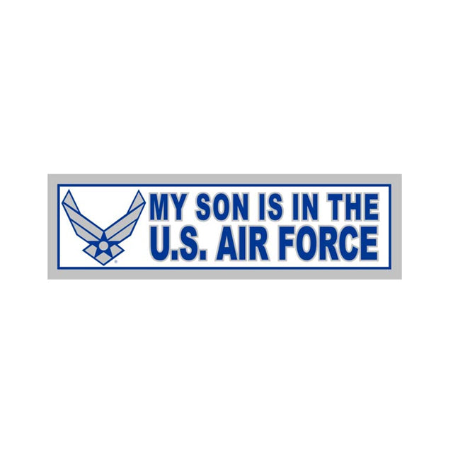 My Son Is In The U.S. Air Force Bumper Sticker