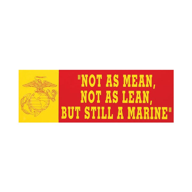 USMC "Not as Mean, Not as Lean, But Still a Marine" Bumper Sticker Decal