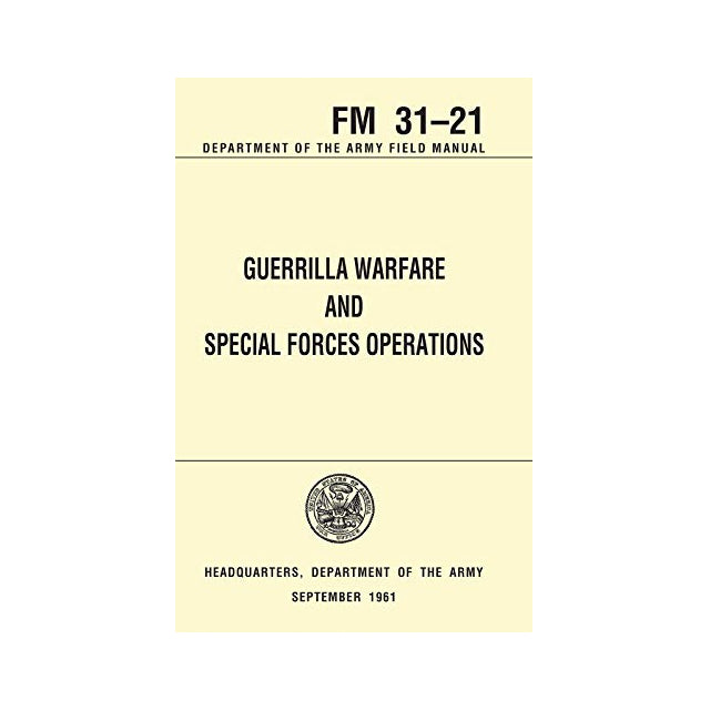 U.S. Army Guerrilla Warfare and Special Forces Operations FM 31-21 Field Manual Book