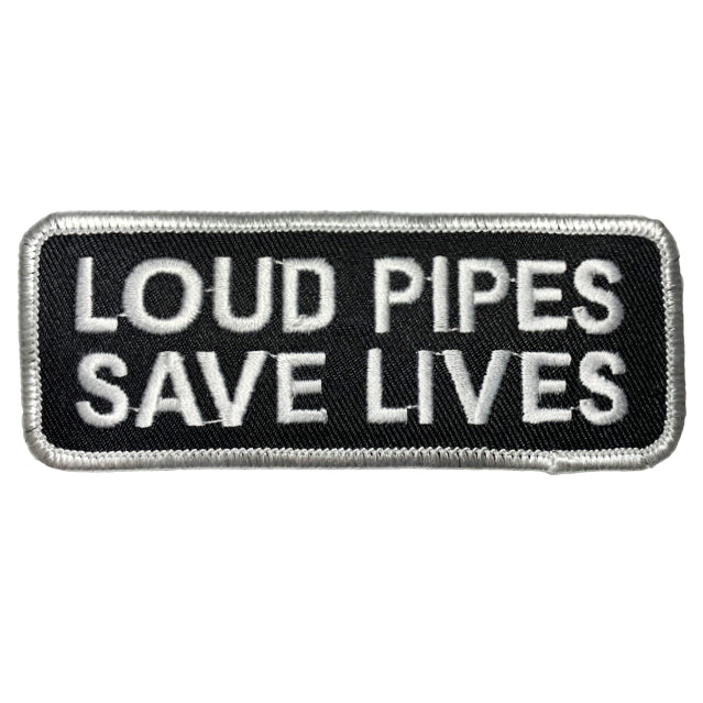 Loud Pipes Save Lives Patch