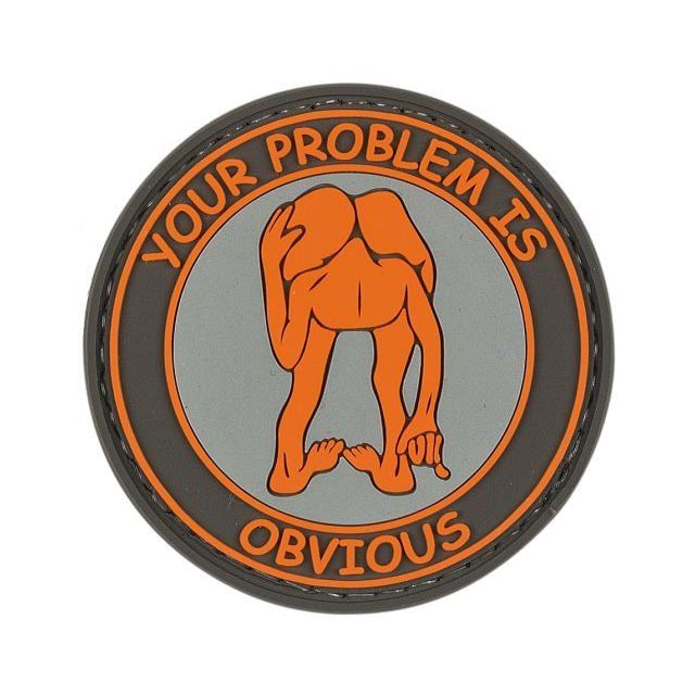 Your Problem is Obvious PVC Hook Backing Morale Patch